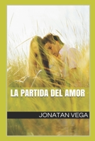 LA PARTIDA DEL AMOR B0959B7GPM Book Cover