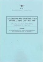 Algorithms and Architectures for Real-Time Control 1998 (IFAC Proceedings Volumes) 0080432352 Book Cover
