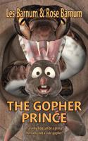 The Gopher Prince: If a slimy frog can be a prince, then why not a cute gopher? 1729765653 Book Cover