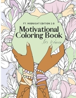 Motivational Coloring Book For Women: Adult Coloring Book for Inspiration and Relaxation with Encouraging Positive Affirmations and Quotes. B08MSVJB1Z Book Cover