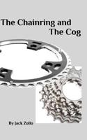 The Chainring and The Cog 036855533X Book Cover