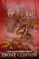 I Speak for You 1304910415 Book Cover