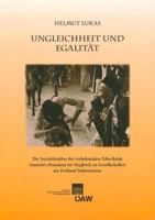 Ungleichheit Und Egalitat: Die Sozialstruktur Der Vorkolonialen Toba-Batak Samosirs (Sumatra) Im Vergleich Zu Gesellschaften Am Festland Suedosta 3700166680 Book Cover