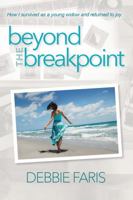 Beyond the Breakpoint: How I survived as a young widow and returned to joy 1734623543 Book Cover