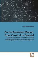 On the Brownian Motion: From Classical to Quantal 3639241061 Book Cover