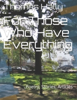 For Those Who Have Everything: For Those Who Have Everything B08P4JGLRS Book Cover