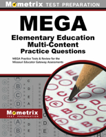 Mega Elementary Education Multi-Content Practice Questions: Mega Practice Tests & Review for the Missouri Educator Gateway Assessments 1516703103 Book Cover