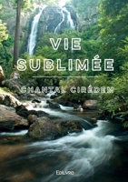 Vie sublimée (French Edition) 2414608897 Book Cover