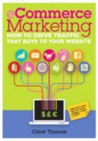 eCommerce Marketing: How to drive traffic that buys to your website 0957312865 Book Cover