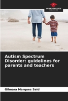 Autism Spectrum Disorder: guidelines for parents and teachers 6207249089 Book Cover