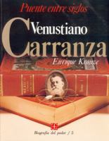 Puente Entre Siglos Venustiano Carranza (Tezontle) 9681622901 Book Cover