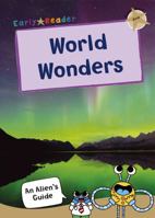 World Wonders: (Gold Non-fiction Early Reader) (An Alien's Guide (Non-fiction Early Reader)) 1848866356 Book Cover