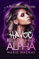 Havoc Killed her Alpha 1998801063 Book Cover