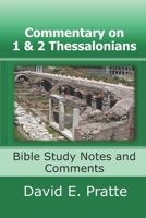 Commentary on 1 and 2 Thessalonians: Bible Study Notes and Comments 1689345845 Book Cover