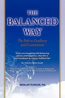 The Balanced Way: The Path to Excellence and Contentment 143924412X Book Cover