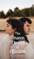 The Unseen Thread of Affection 9916868727 Book Cover