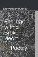 Feelings with a Broken Heart: Poetry (feelings part 1) 1797046829 Book Cover
