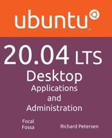 Ubuntu 20.04 LTS Desktop : Applications and Administration 1949857107 Book Cover