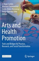 Arts and Health Promotion: Tools and Bridges for Practice, Research, and Social Transformation 3030564193 Book Cover