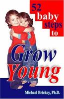 52 baby steps to Grow Young 097015559X Book Cover