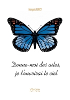 Donne-moi des ailes, je t'ouvrirai le ciel B09QKK9HMC Book Cover