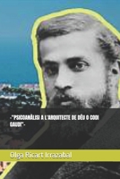 -"PSICOANÀLISI A L'ARQUITECTE DE DÉU O CODI GAUDI"- (Catalan Edition) B0HHCXPXVB Book Cover