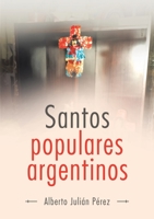 Santos Populares Argentinos 1734285303 Book Cover