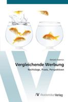 Vergleichende Werbung: Rechtslage, Praxis, Perspektiven 3639444019 Book Cover