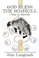 God Bless The Roadkill: One Year in Asheville B0BMJS88J4 Book Cover