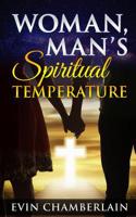 Woman Man's Spiritual Temperature 1548818127 Book Cover