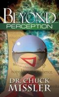 Beyond Perception: The Evidence of Things Not Seen 1578216524 Book Cover