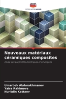 Nouveaux matériaux céramiques composites (French Edition) 6209400221 Book Cover