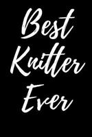 Best Knitter Ever 1979094667 Book Cover