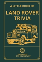 A Little Book of Land Rover Trivia B0DW6RPR4J Book Cover