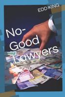 No-Good Lawyers B0G28PQQXH Book Cover