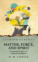 Matter, Force, and Spirit B0CHNB185R Book Cover