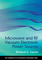 Microwave and RF Vacuum Electronic Power Sources 0521198623 Book Cover