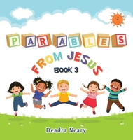 Parables from Jesus Book 3 1664298665 Book Cover