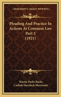 Pleading And Practice In Actions At Common Law Part 2 1120966019 Book Cover