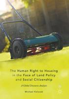 The Human Right to Housing in the Face of Land Policy and Social Citizenship: A Global Discourse Analysis 3319534882 Book Cover