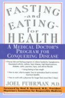 Fasting and Eating for Health: A Medical Doctor's Program for Conquering Disease 031218719X Book Cover