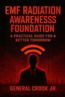 EMF Radiation Awareness Foundation Handbook: A Practical Guide for a Better Tomorrow B0FJW2PCL3 Book Cover
