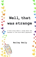 Well, That Was Strange 1738952312 Book Cover