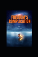 Freedom's Complication B08GTJ2GHM Book Cover
