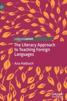 The Literacy Approach to Teaching Foreign Languages 3030948781 Book Cover