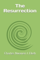 The Resurrection B0GDT1QN8V Book Cover