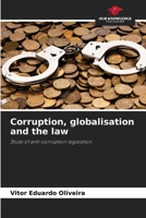 Corruption, globalisation and the law: Study of anti-corruption legislation 6206025292 Book Cover