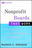 Nonprofit Boards That Work: The End of One-Size-Fits-All Governance 0471354325 Book Cover