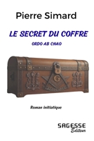 Le secret du coffre: ORDO AB CHAO (French Edition) 2897201177 Book Cover