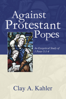 Against Protestant Popes 1498247458 Book Cover